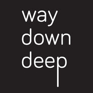 Way Down Deep