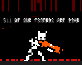 All of Our Friends Are Dead
