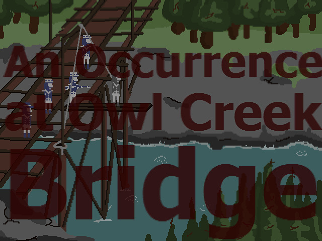 An Occurrence at Owl Creek Bridge