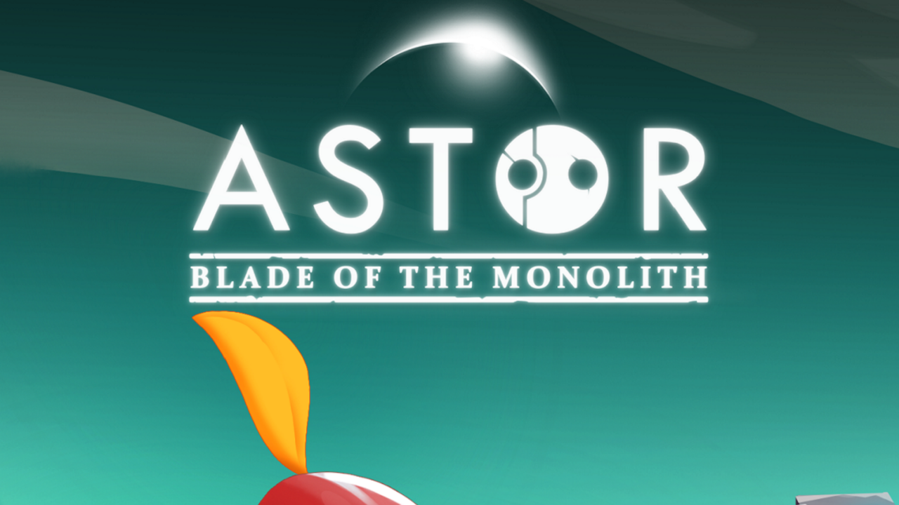 Astor: Blade of the Monolith