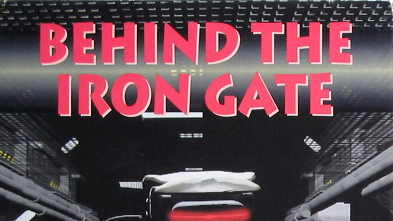 Behind the Iron Gate