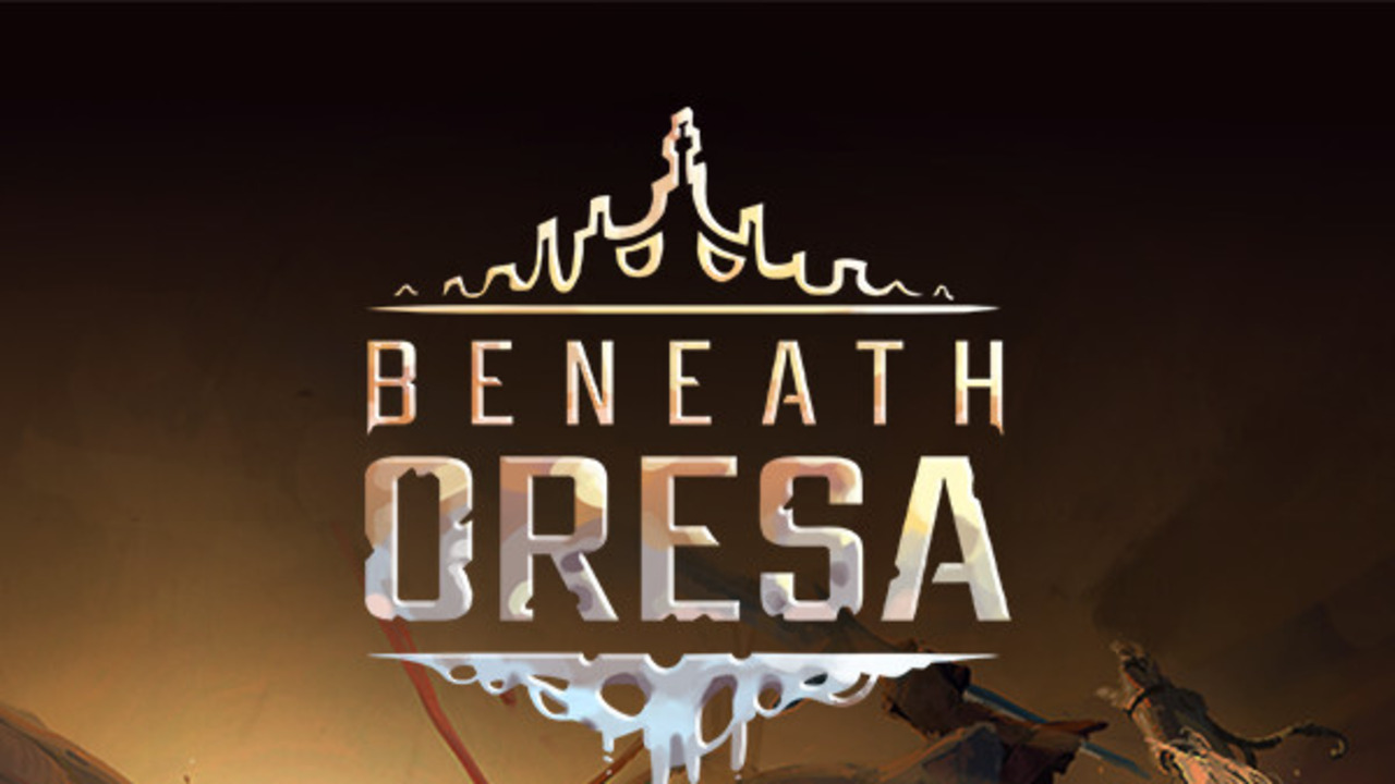 Beneath Oresa