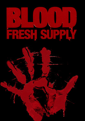 Blood: Fresh Supply