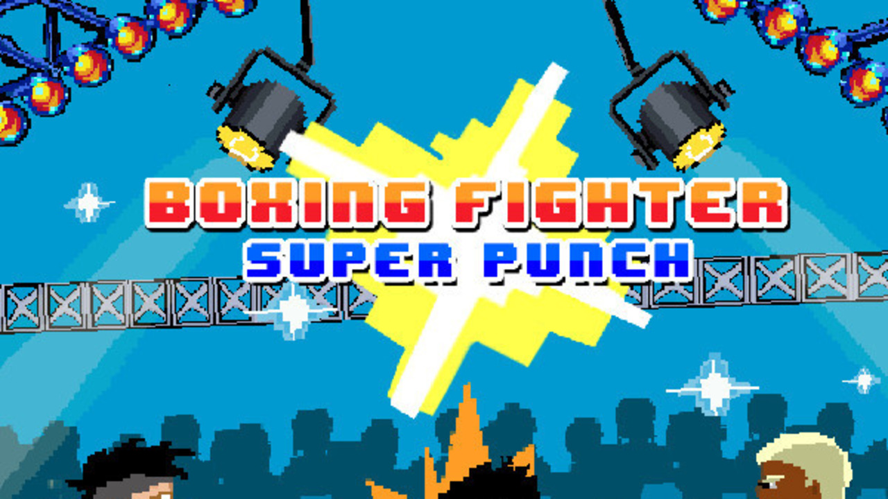 Boxing Fighter : Super Punch
