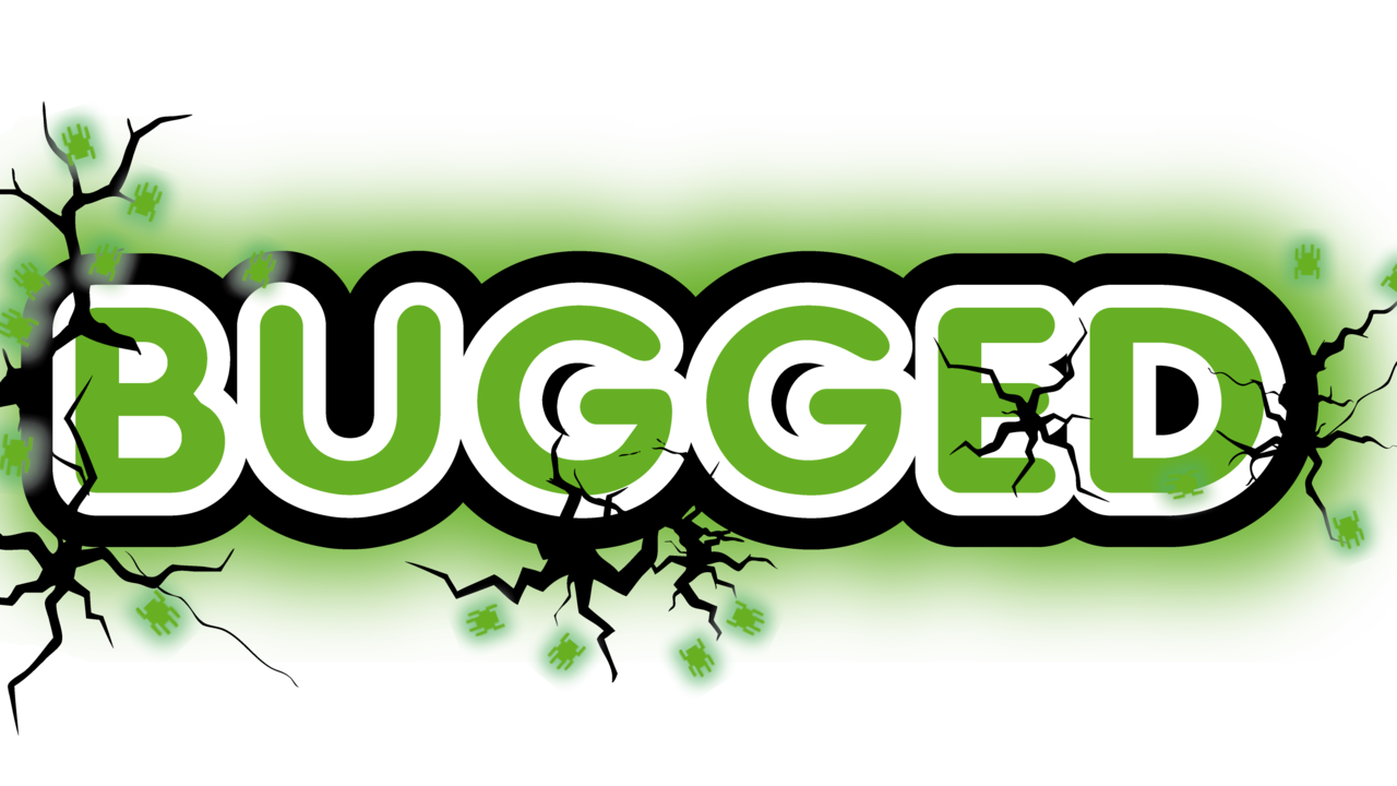 Bugged