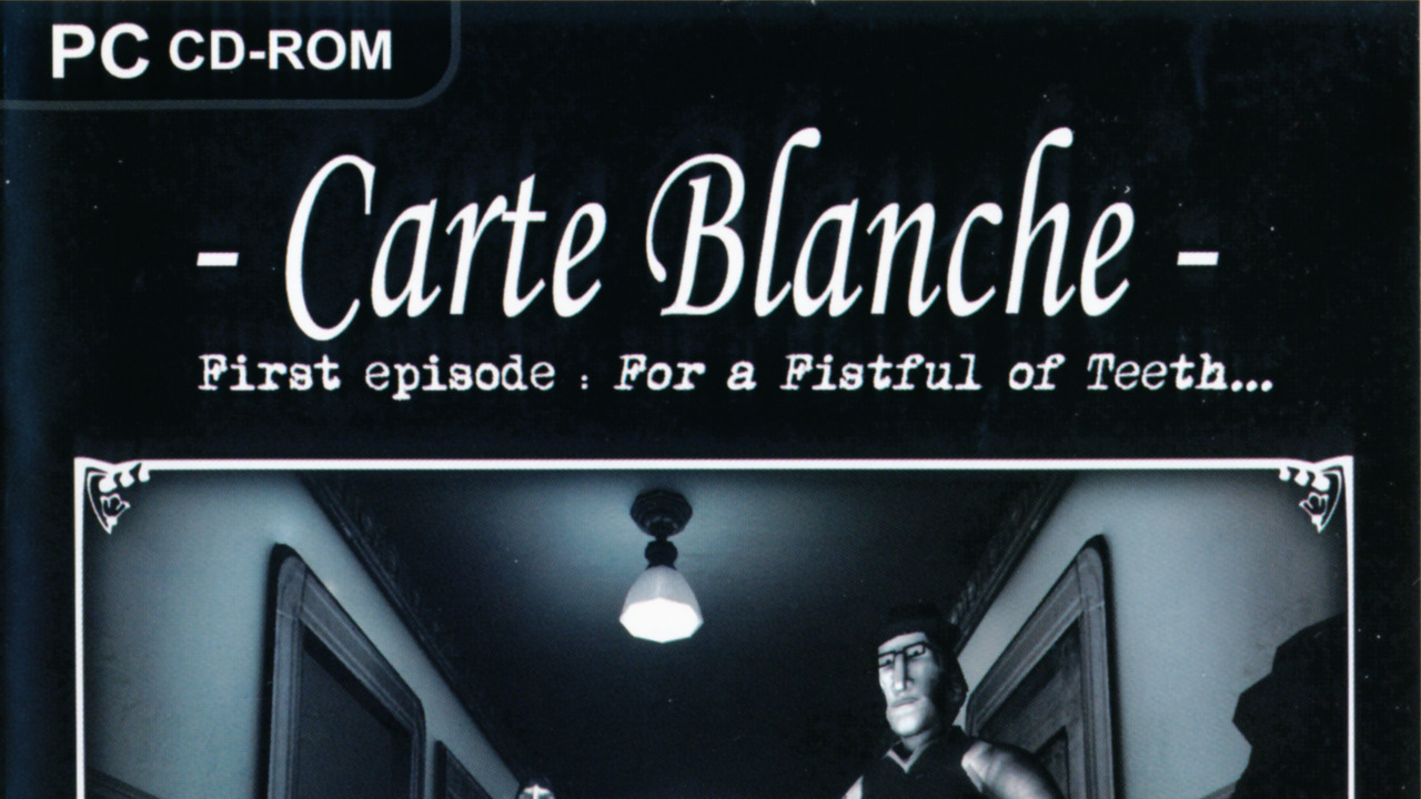 Carte Blanche: First Episode - For a Fistful of Teeth