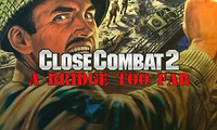 Close Combat: A Bridge Too Far