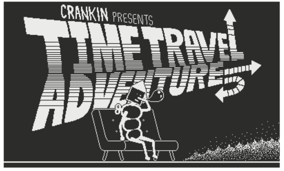 Crankin presents Time Travel Adventure