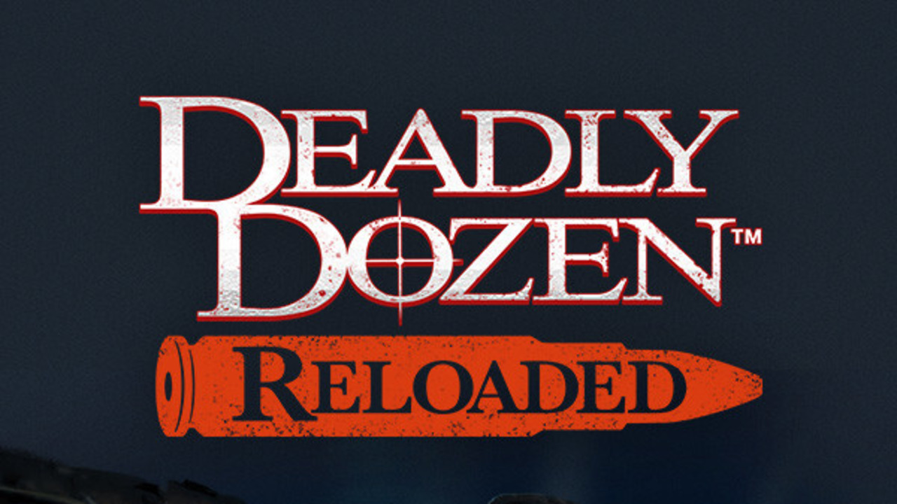 Deadly Dozen Reloaded
