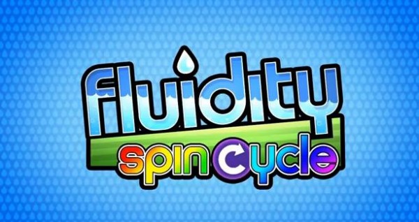 Fluidity: Spin Cycle