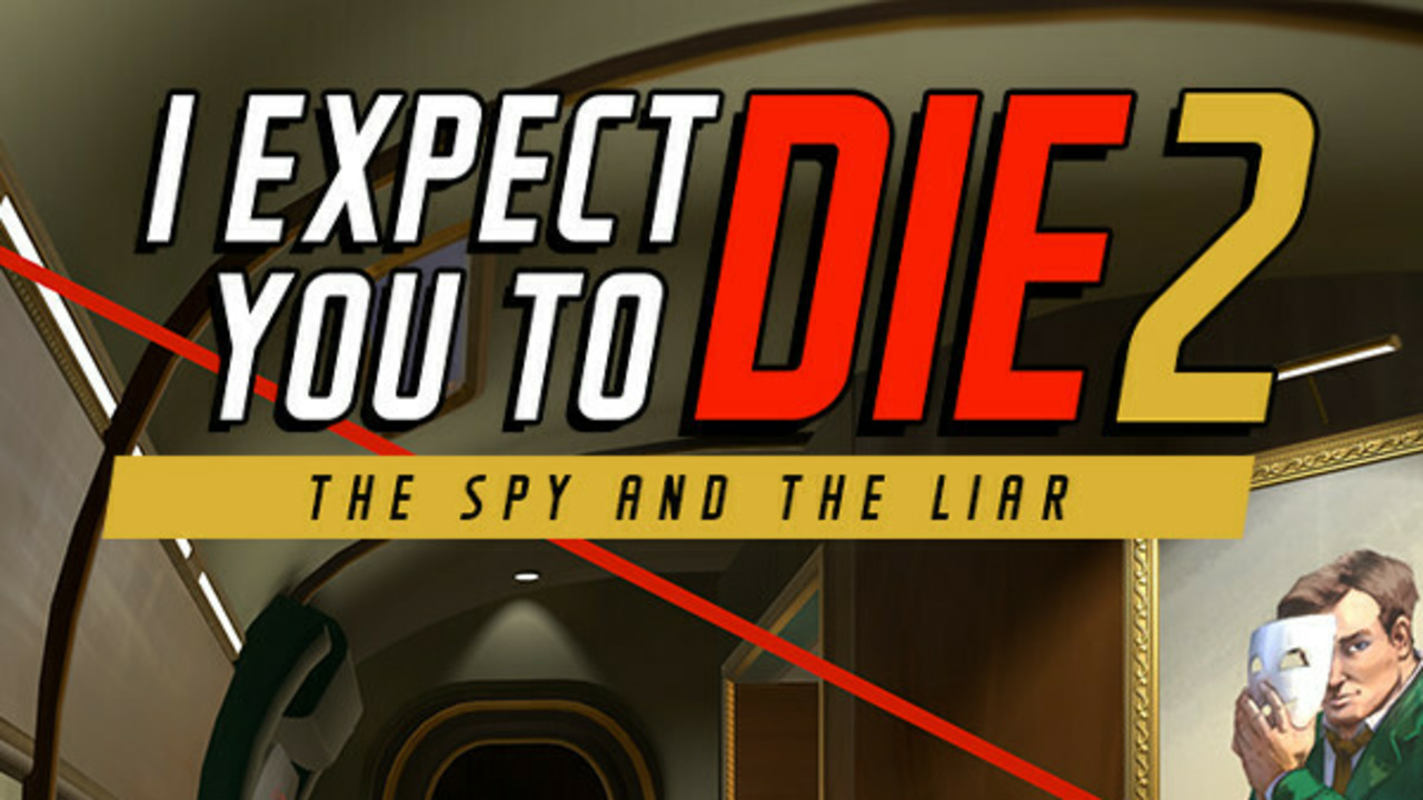 I Expect You to Die 2: The Spy and The Liar