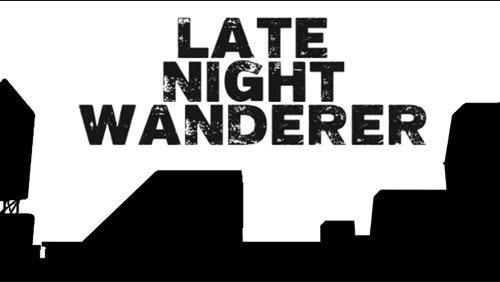 Late Night Wanderer