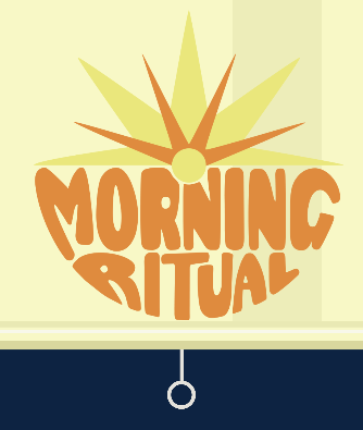 Morning Ritual