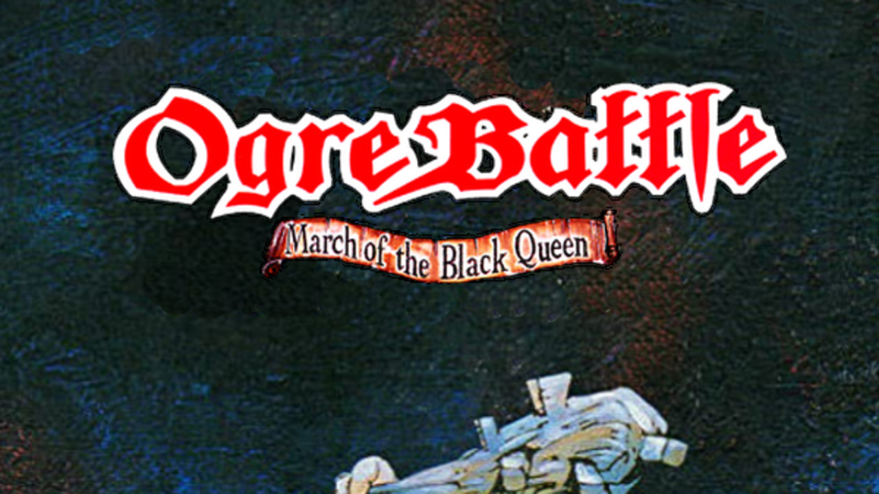 Ogre Battle: The March of the Black Queen