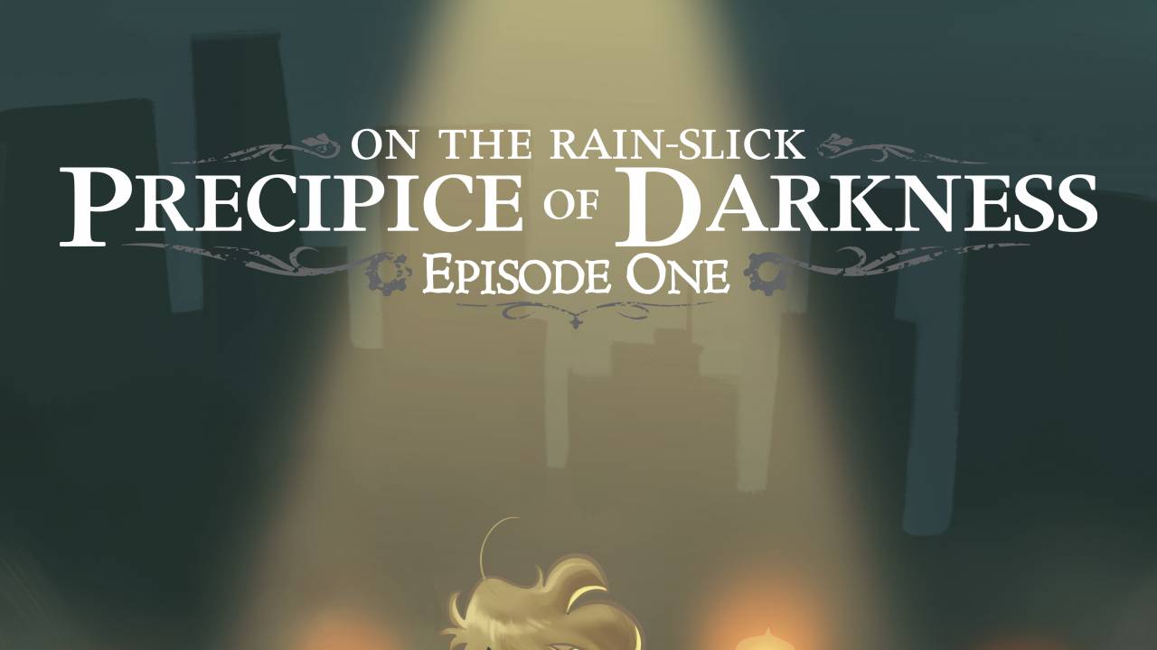 Penny Arcade Adventures: On the Rain-Slick Precipice of Darkness - Episode One