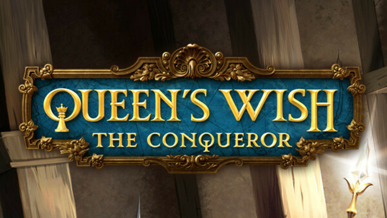 Queen's Wish: The Conqueror