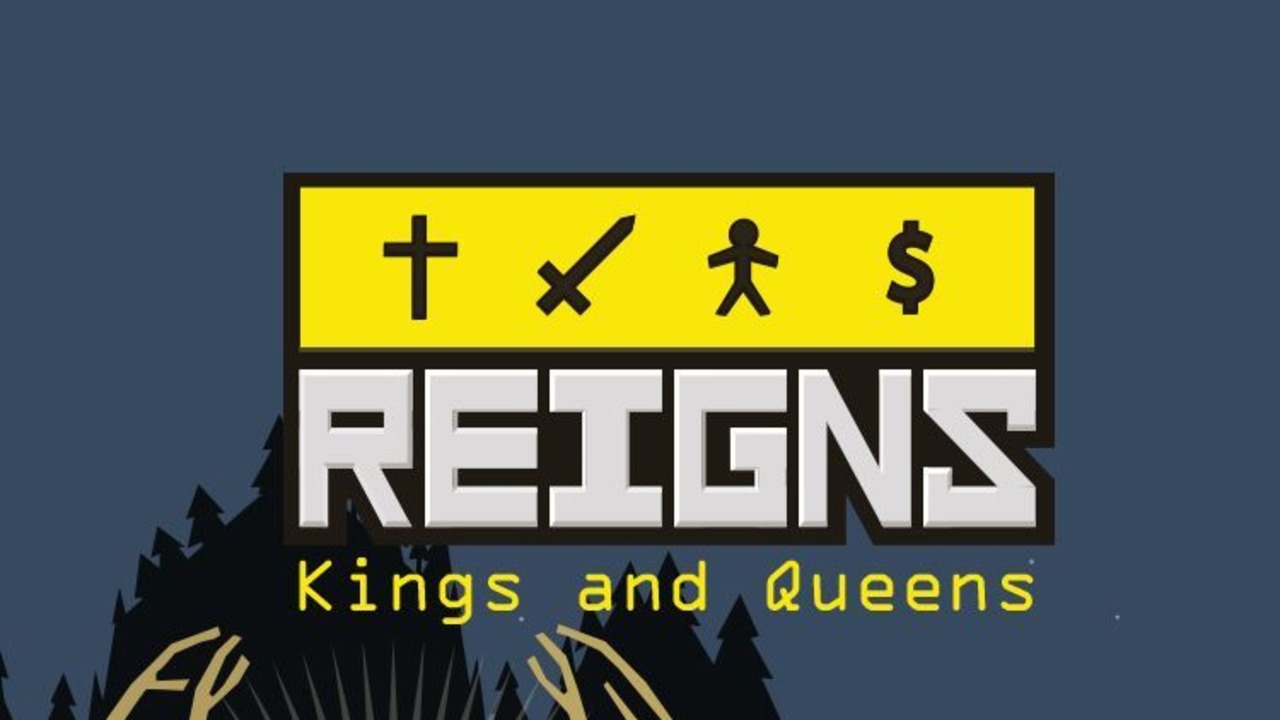 Reigns: Kings & Queens