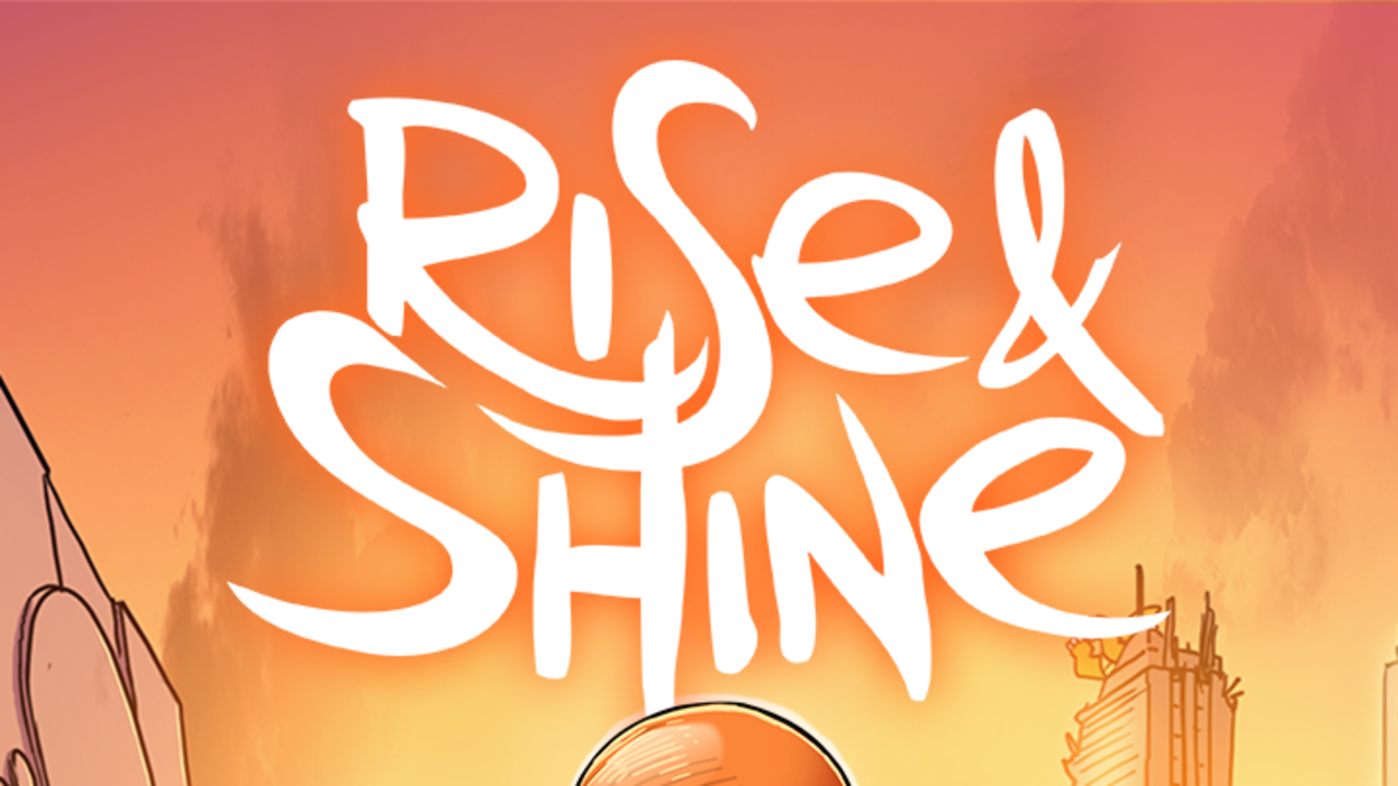 Rise & Shine