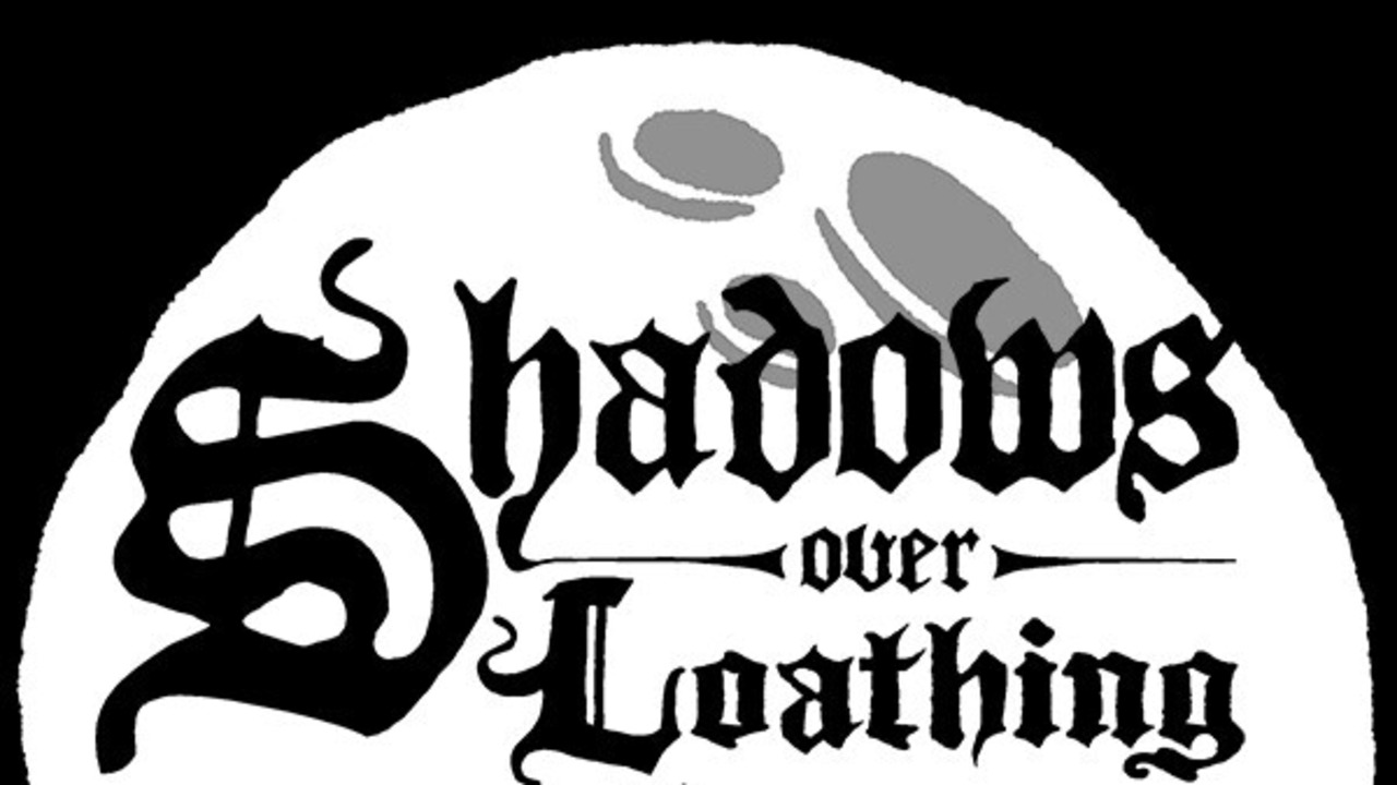 Shadows Over Loathing