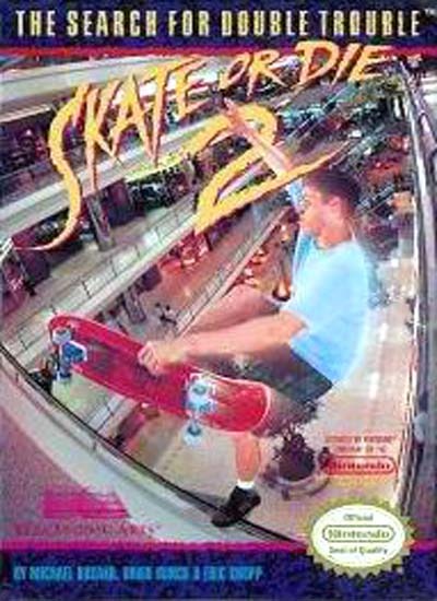 Skate or Die 2: The Search for Double Trouble