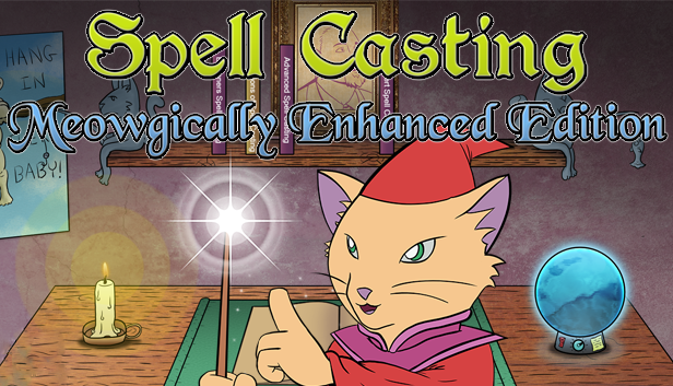 Spell Casting: Meowgically Enhanced Edition