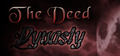 The Deed: Dynasty