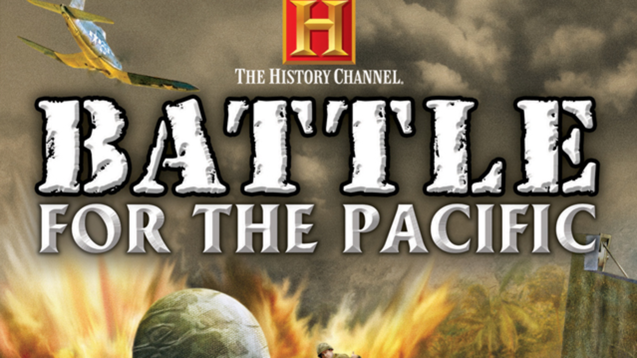 The History Channel: Battle for the Pacific