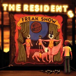 The Residents: Freak Show