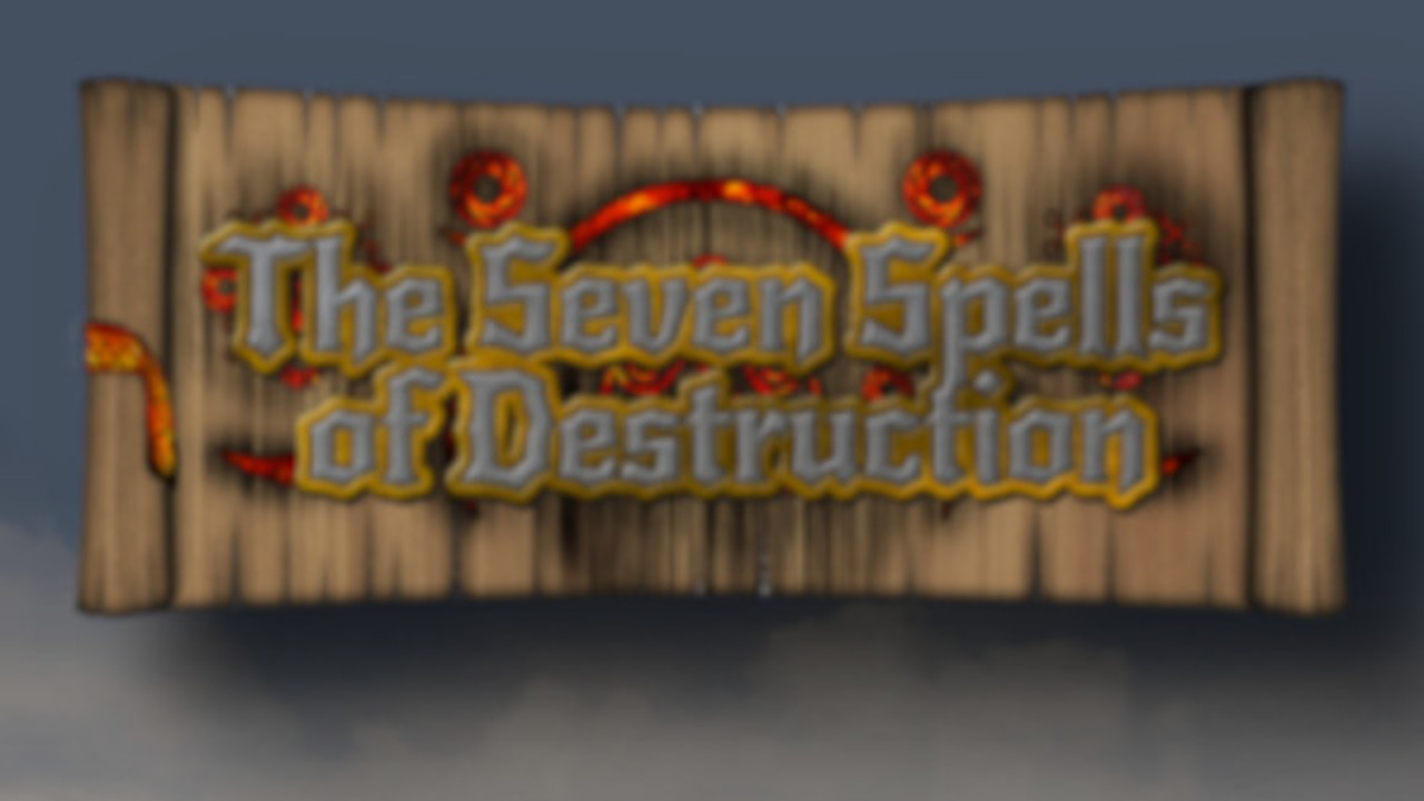 The Seven Spells of Destruction