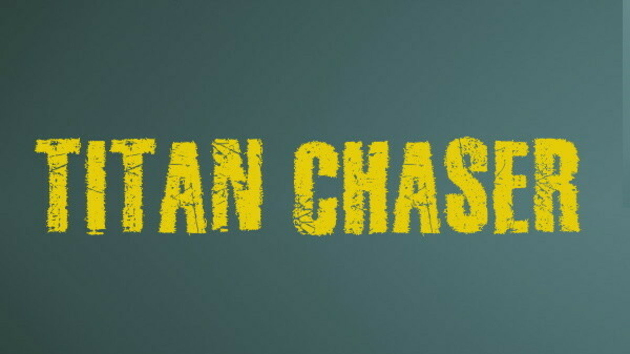 Titan Chaser