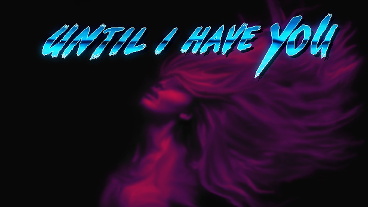 Until I Have You