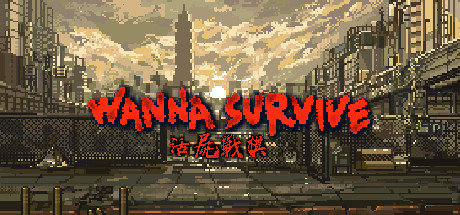 Wanna Survive