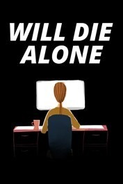 Will Die Alone