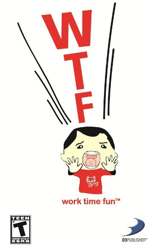 WTF: Work Time Fun